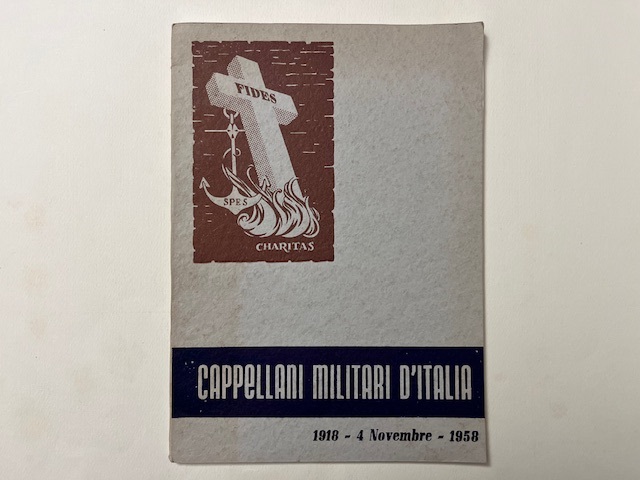I cappellani militari d'Italia 1918 - 4 novembre 1958.